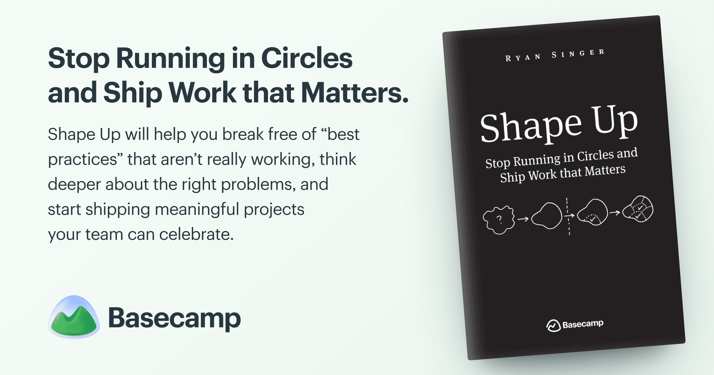 Shape Up by Basecamp: What I Learned About Product Development